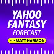 Yahoo Fantasy Forecast with Matt Harmon