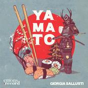 Yamato. Un viaggio nel Giappone che non vi hanno mai raccontato