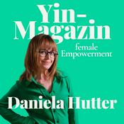 Yin-Magazin – Der Podcast für gelebte Weiblichkeit und bewusstes FrauSein