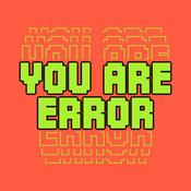You Are Error