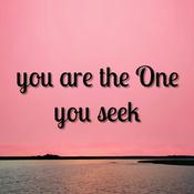 You are the One you seek
