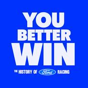 You Better Win: The History of Ford Racing