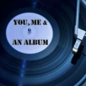 You, Me and An Album