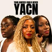 Your Aunties Could Never