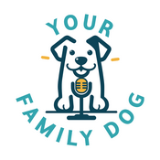 Your Family Dog Podcast