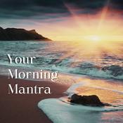 Your Morning Mantra