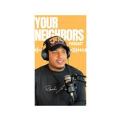 Your Neighbors podcast