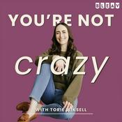 You're Not Crazy: A Podcast for the Adult Children of Parents with Borderline and Narcissistic Personality Disorders
