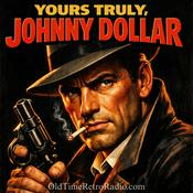 Yours Truly Johnny Dollar | Old Time Radio