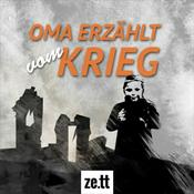 ze.tt-Podcast: Oma erzählt vom Krieg