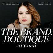 the brand. Boutique Podcast mit Tanja Kammler