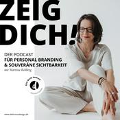 ZEIG DICH! Der Podcast für Personal Branding & souveräne Sichtbarkeit