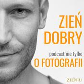 Zieniu-podcast nie tylko o fotografii