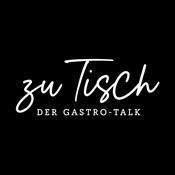 "Zu Tisch" - Der Gastro Talk