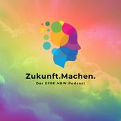 Zukunft.Machen. - Der EFRE.NRW Podcast