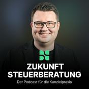 Zukunft Steuerberatung - der Podcast für die Kanzleipraxis