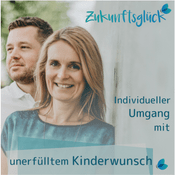 Zukunftsglück - Umgang mit unerfülltem Kinderwunsch