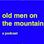 Old Men On The Mountain